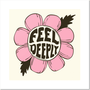 FEEL DEEPLY Posters and Art